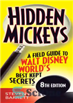 دانلود کتاب Hidden Mickeys: a field guide to Walt Disney World’s best kept secrets – Hidden Mickeys: راهنمای میدانی برای...