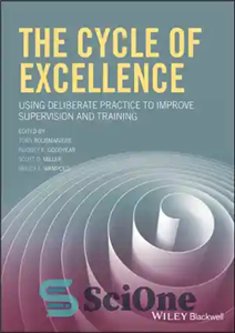 دانلود کتاب The Cycle of Excellence Using Deliberate Practice to Improve Supervision and Training چرخه تعالی با استفاده از... 