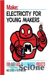 دانلود کتاب Electricity for young makers: fun and easy do-it -yourself projects برق برای سازندگان جوان: پروژه‌های سرگرم‌کننده و... 