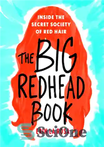 دانلود کتاب The big redhead book: inside the secret society of red hair مو قرمز بزرگ: درون انجمن... 