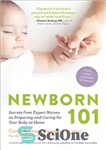 دانلود کتاب Newborn 101: secrets from expert nurses on preparing and caring for your baby at home – Newborn 101:...