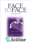 دانلود کتاب Face to face: praying the scriptures for intimate worship چهره به دعا کردن مقدس برای... 