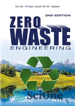 دانلود کتاب Zero waste engineering: a new era of sustainable technology development مهندسی زباله صفر: عصر جدیدی از توسعه... 