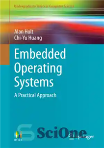 دانلود کتاب Embedded operating systems: a practical approach – سیستم عامل های تعبیه شده: یک رویکرد عملی