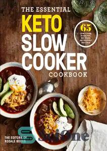 دانلود کتاب The essential keto slow cooker cookbook: 65 low-carb, high-fat, no-fuss ketogenic recipes – کتاب آشپزی ضروری کتو آهسته...