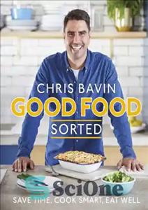 دانلود کتاب Good food, sorted: save time, cook smart, eat well – غذای خوب، مرتب شده: در زمان صرفه جویی...