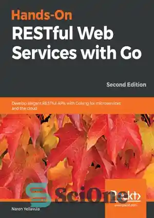 قیمت و خرید دانلود کتاب Hands-On RESTful Web Services with Go – سرویس ...