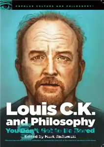 دانلود کتاب Louis C.K. and Philosophy – لویی سی کی و فلسفه