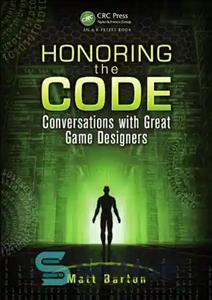 دانلود کتاب HONORING THE CODE: conversations with great game designers – احترام به کد: گفتگو با طراحان بزرگ بازی