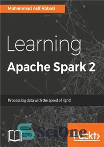 دانلود کتاب Learning Apache Spark 2 – آموزش آپاچی اسپارک 2