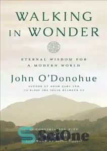 دانلود کتاب Walking in Wonder – قدم زدن در شگفتی