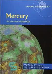 دانلود کتاب Mercury ; The View after Messenger – سیاره تیر ؛ نمای بعد از مسنجر
