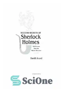 دانلود کتاب Success secrets of Sherlock Holmes: life lessons from the master detective – اسرار موفقیت شرلوک هولمز: درسهای زندگی...