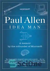 دانلود کتاب Idea man: a memoir by the co-founder of Microsoft – مرد ایده: خاطرات یکی از بنیانگذاران مایکروسافت