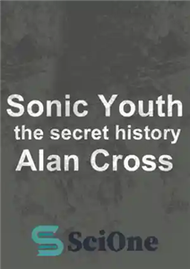 دانلود کتاب Sonic youth: the secret history جوانی صوتی: تاریخچه مخفی 