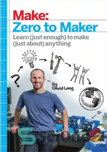 دانلود کتاب Zero to maker: learn (just enough) to make (just about) anything – Zero to maker: یاد بگیرید (فقط...
