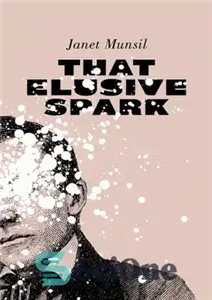 دانلود کتاب That Elusive Spark – آن جرقه گریزان