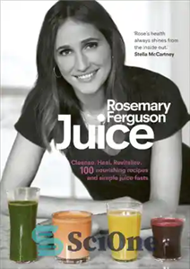 دانلود کتاب Juice: 100 nourishing recipes and my juice-fast plans to cleanse, heal and revitalise – آب میوه: 100 دستور...