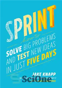 دانلود کتاب Sprint: How to Solve Big Problems and Test New Ideas in Just Five Days – Sprint: چگونه می...