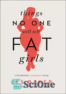 دانلود کتاب Things No One Will Tell Fat Girls – چیزهایی که هیچ کس به دختران چاق نمی گوید