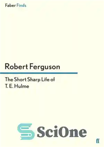 دانلود کتاب The short sharp life of T.E. Hulme – زندگی تیز کوتاه T.E. هالم