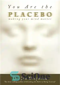 دانلود کتاب You are the placebo: making your mind matter – شما دارونما هستید: ذهن خود را مهم کنید