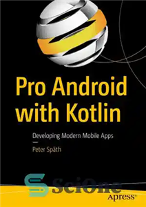 دانلود کتاب Pro Android with Kotlin: developing modern mobile apps – Android Pro با Kotlin: توسعه برنامه های مدرن تلفن...