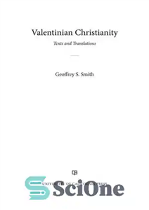 دانلود کتاب Valentinian Christianity: Texts and Translations – مسیحیت ولنتاین: متون و ترجمه ها