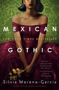 کتاب MEXICAN GOTHIC BY SILVIA MORENO GARCIA 