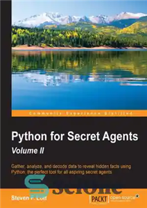 دانلود کتاب Python for Secret Agents – Volume II – پایتون برای ماموران مخفی – جلد دوم