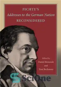 دانلود کتاب Fichte’s addresses to the German nation reconsidered – خطاب های فیشته خطاب به ملت آلمان تجدید نظر شد