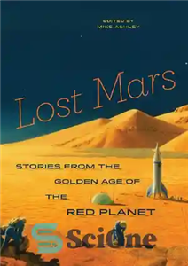 دانلود کتاب Lost Mars: Stories from the Golden Age of the Red Planet – مریخ گمشده: داستان هایی از دوران...