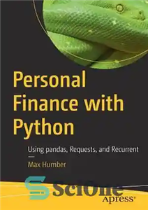 دانلود کتاب Personal Finance with Python: Using pandas, Requests, and Recurrent – امور مالی شخصی با پایتون: استفاده از پانداها،...