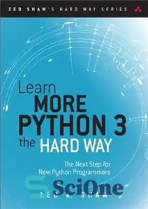دانلود کتاب Learn More Python 3 the Hard Way: The Next Step for New Python Programmers – بیشتر بیاموزید پایتون...