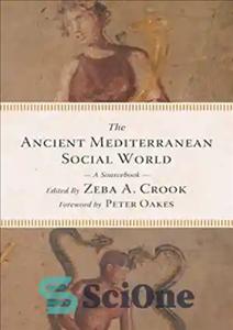دانلود کتاب The Ancient Mediterranean Social World: A Sourcebook – دنیای اجتماعی مدیترانه باستان: کتاب منبع