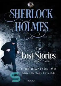 دانلود کتاب Sherlock Holmes: The Lost Stories – شرلوک هلمز: داستان های گمشده