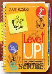 دانلود کتاب Level Up! The Guide to Great Video Game Design – سطح بالا! راهنمای طراحی عالی بازی های ویدیویی