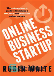 دانلود کتاب Online business startup: the entrepreneur’s guide to launching a fast, lean and profitable online venture – راه اندازی...