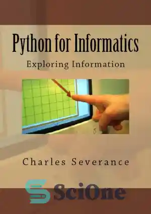 دانلود کتاب Python for Informatics: Exploring Information – پایتون برای انفورماتیک: کاوش اطلاعات