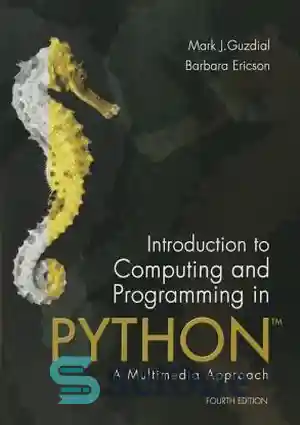 دانلود کتاب Introduction to computing and programming in Python: a multimedia approach – مقدمه ای بر محاسبات و برنامه نویسی...