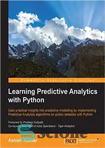 دانلود کتاب Learning predictive analytics with Python: gain practical insights into predictive modelling by implementing predictive analytics algorithms on public...