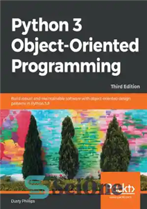 دانلود کتاب Python 3 Object Oriented Programming – برنامه نویسی شی گرا پایتون 3