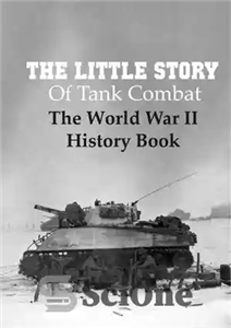 دانلود کتاب The Little Story Of Tank Combat The World War Ii History Book: Tank Battalion Story – The Little...