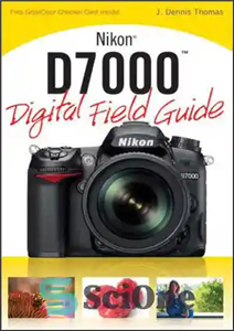 دانلود کتاب Nikon D7000 Digital Field Guide – راهنمای میدان دیجیتال Nikon D7000