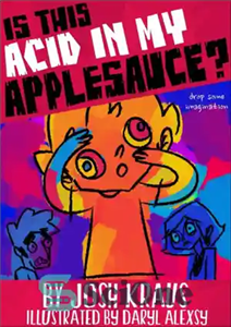 دانلود کتاب Is This Acid In My Applesauce  – آیا این اسید در سس سیب من است؟