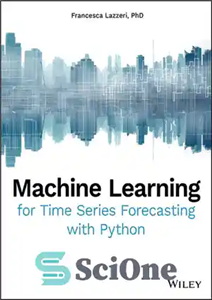 دانلود کتاب Machine Learning for Time Series Forecasting with Python – یادگیری ماشین برای پیش بینی سری های زمانی با...
