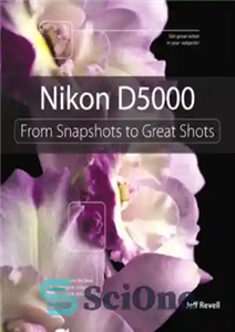 دانلود کتاب Nikon D5000: From Snapshots to Great Shots [With Free Web Access] – Nikon D5000: از عکس های فوری...