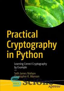 دانلود کتاب Practical Cryptography in Python: Learning Correct Cryptography by Example – رمزنگاری عملی در پایتون: یادگیری رمزنگاری صحیح با...