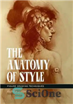 دانلود کتاب The Anatomy of Style: Figure Drawing Techniques – آناتومی سبک: تکنیک های ترسیم فیگور