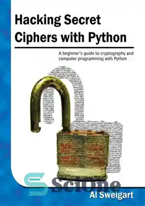 دانلود کتاب Hacking Secret Ciphers with Python – هک رمزهای مخفی با پایتون